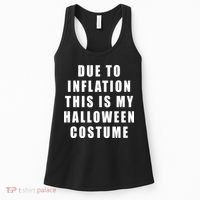 Due To Inflation This Is My Halloween Costume Women's Tank Top thumb 0