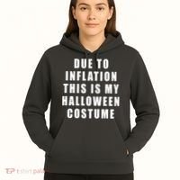 Due To Inflation This Is My Halloween Costume Hoodie thumb 5