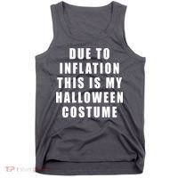 Due To Inflation This Is My Halloween Costume Tank Top thumb 0