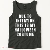 Due To Inflation This Is My Halloween Costume Tank Top thumb 2
