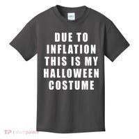 Due To Inflation This Is My Halloween Costume Kids T-Shirt thumb 0