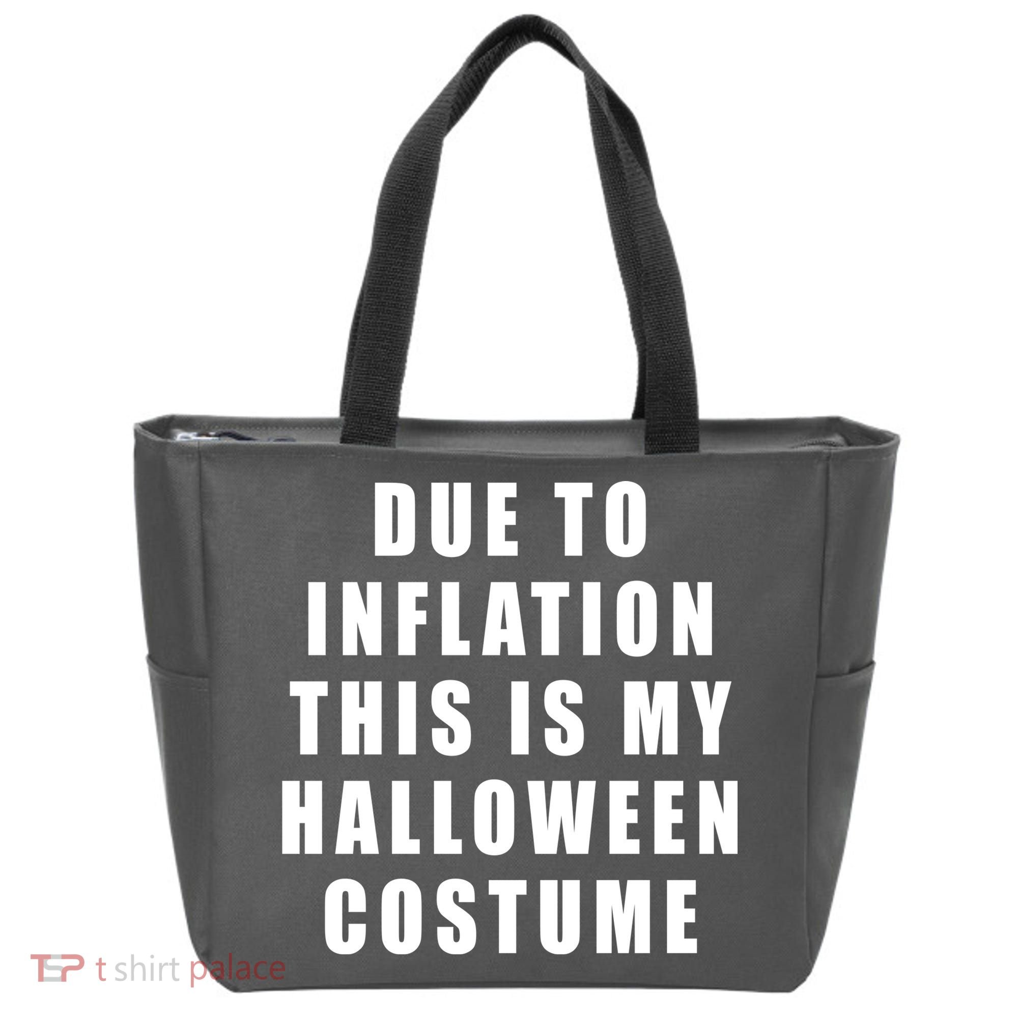 Due To Inflation This Is My Halloween Costume Tote Bag