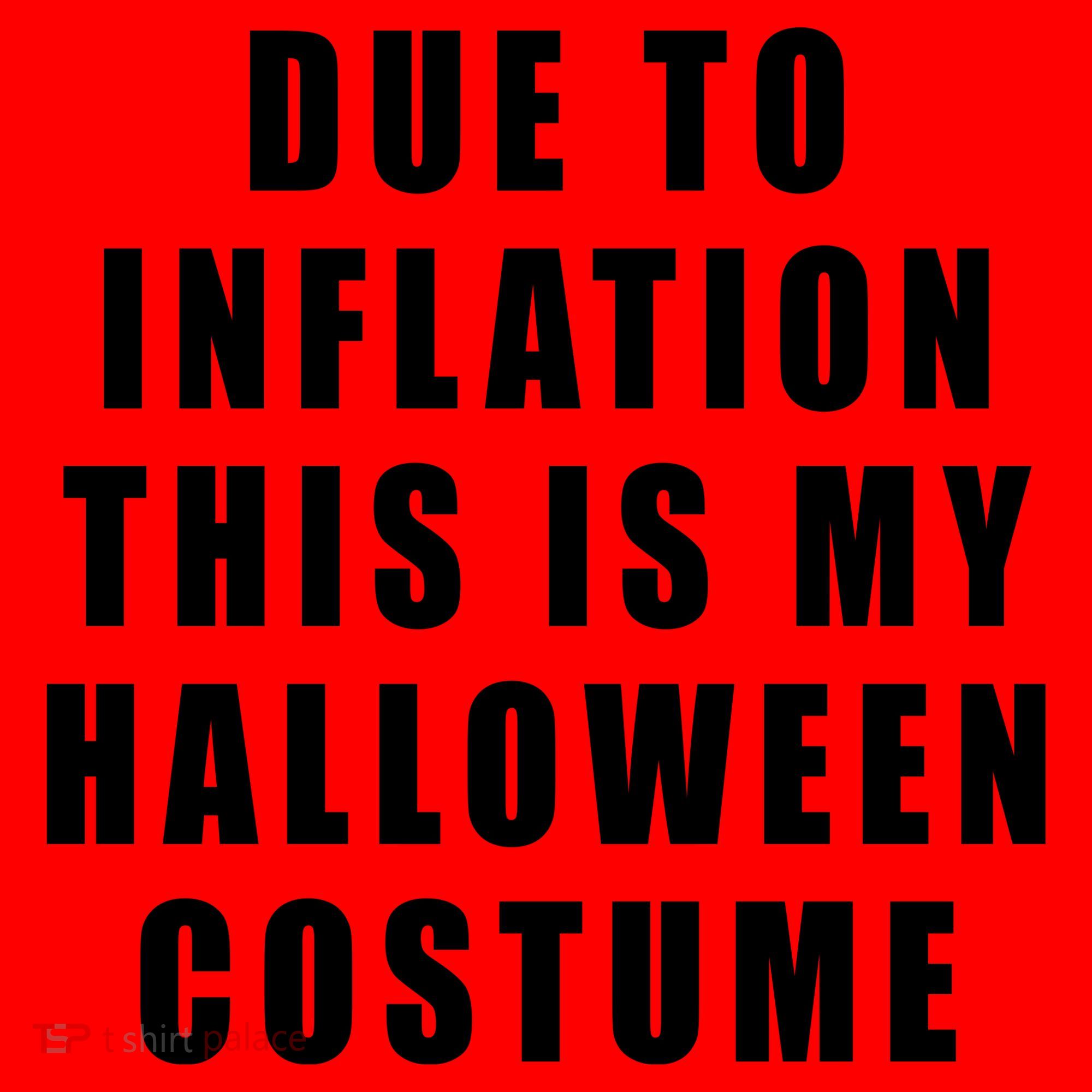 Due To Inflation This Is My Halloween Costume Santa Hat