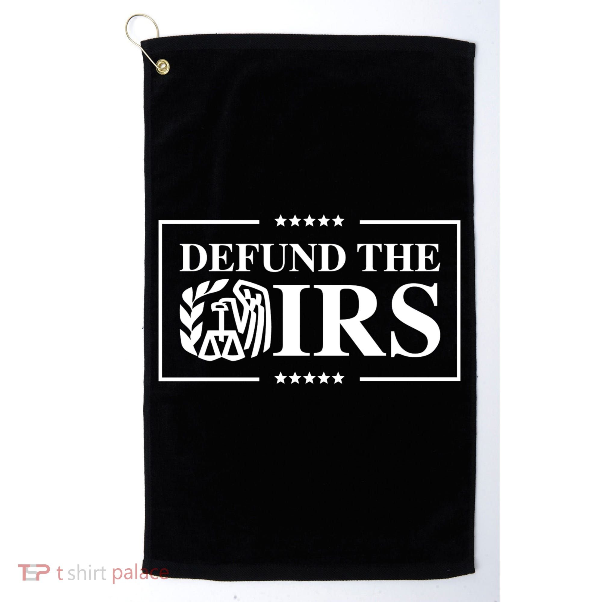 Defund The IRS Golf Towel