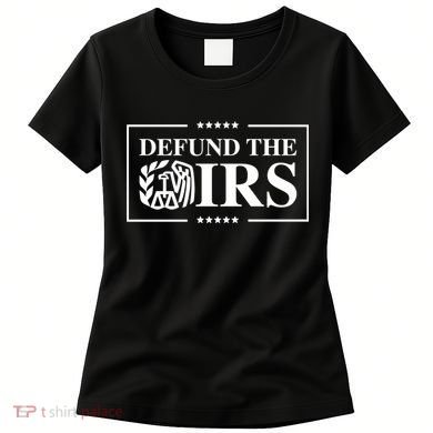 Defund The IRS Women's T-Shirt