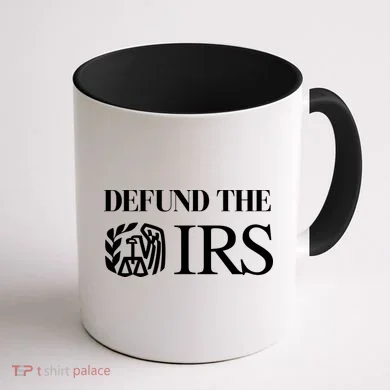 Defund The IRS Coffee Mug back
