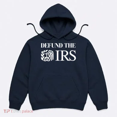 Defund The IRS Hoodie