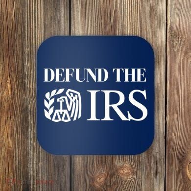 Defund The IRS Coaster