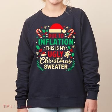 Due To Inflation This Is My Ugly Sweater Xmas Women's Sweatshirt