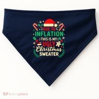 Due To Inflation This Is My Ugly Sweater Xmas USA-Made Doggie Bandana thumb 0