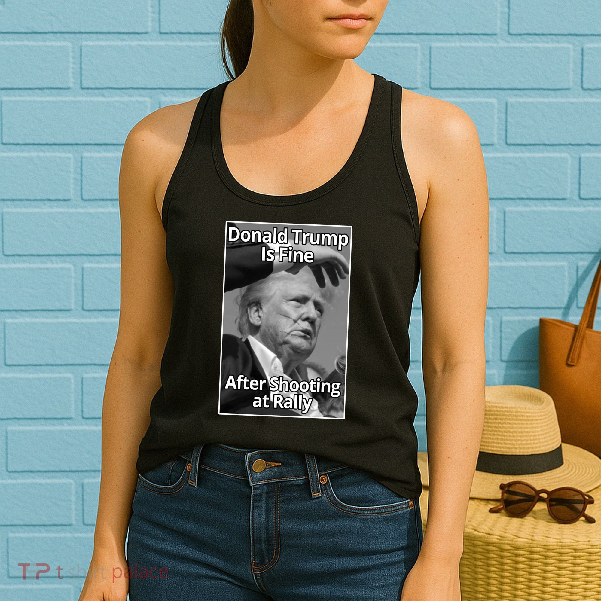 Donald Trump Is Fine After Shooting At Rally Women's Tank Top