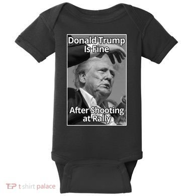 Donald Trump Is Fine After Shooting At Rally Baby Bodysuit