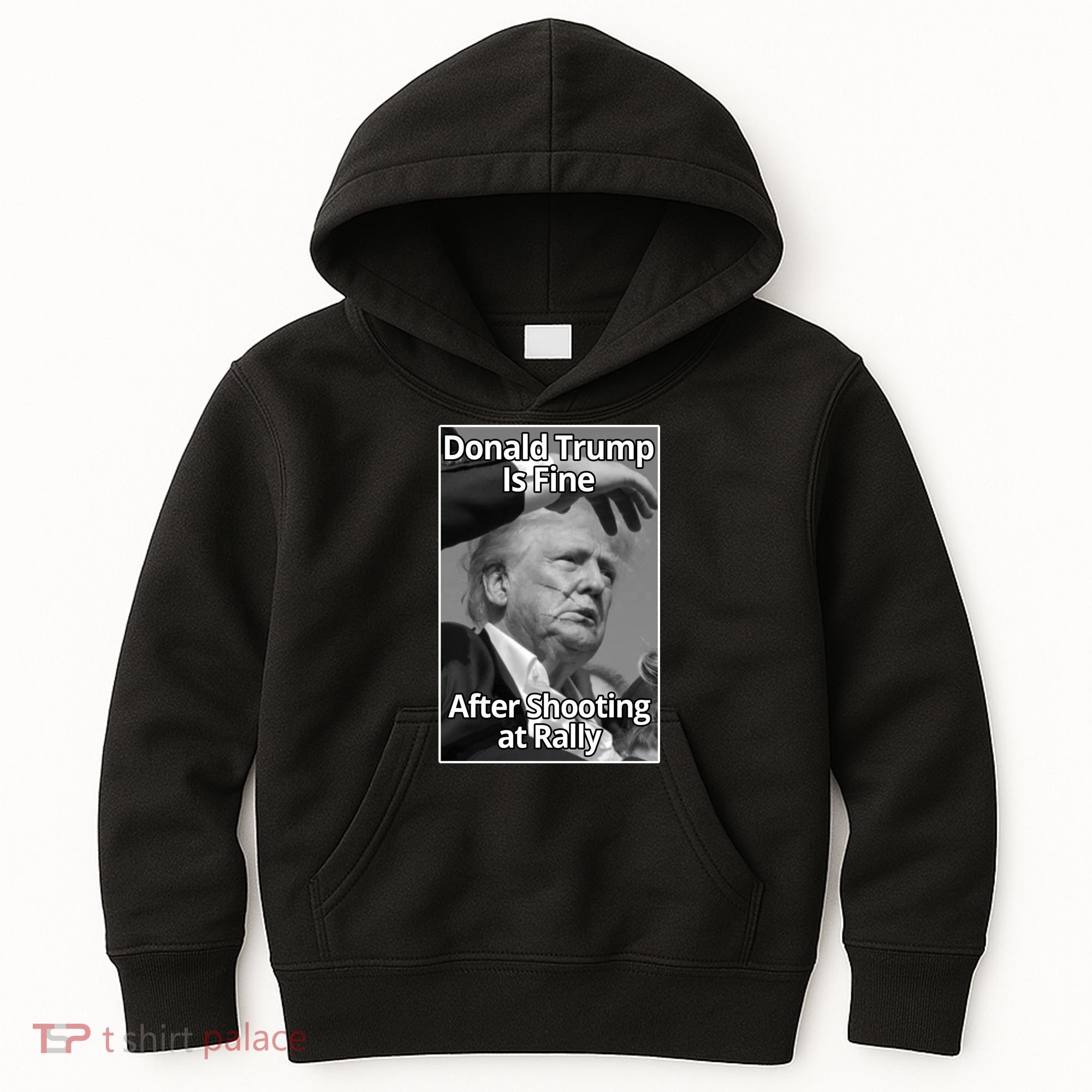 Donald Trump Is Fine After Shooting At Rally Kids Hoodie