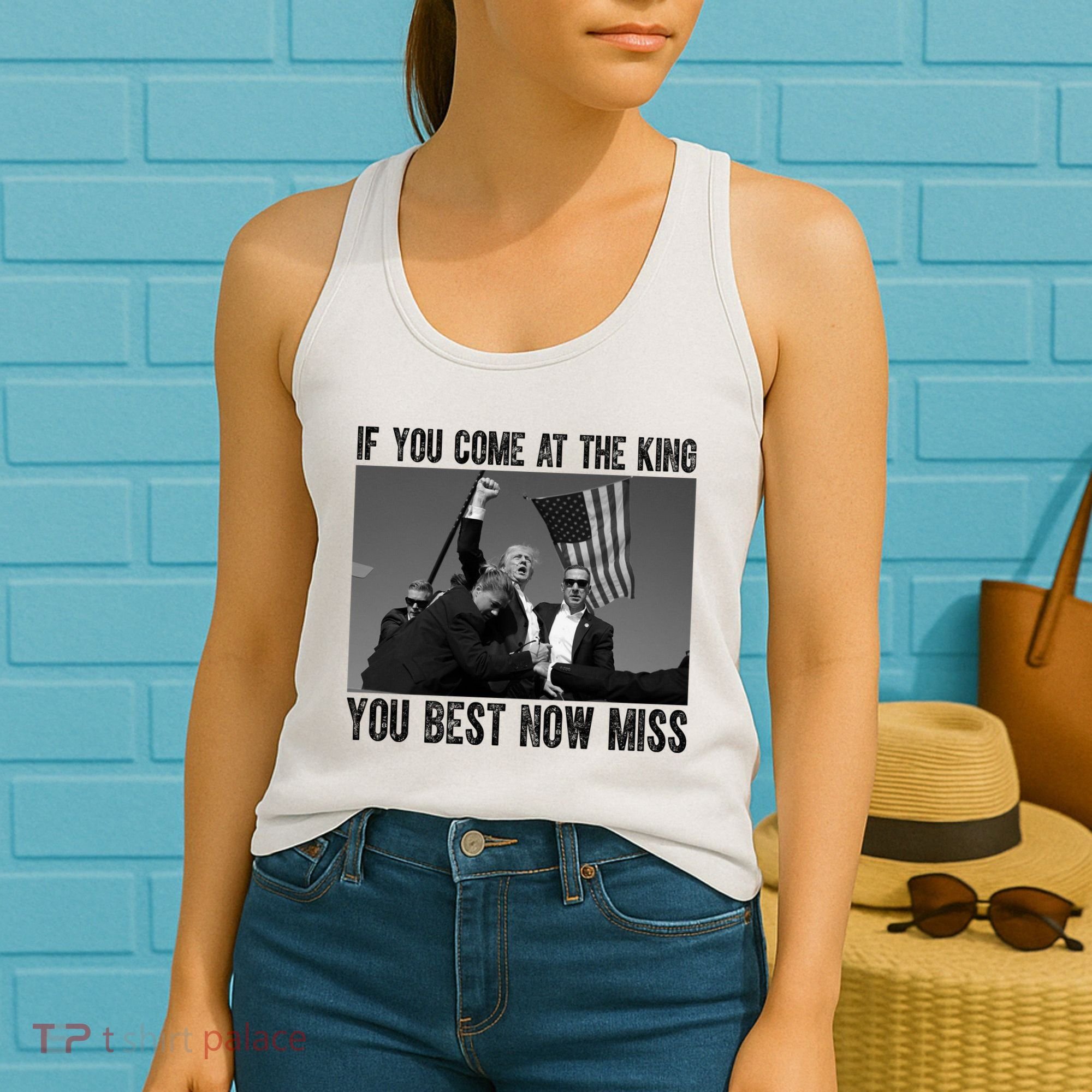 Donald Trump If You Come At The King You Best Not Miss Women's Tank Top