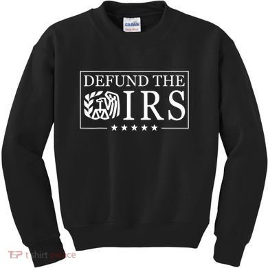 Defund The Irs Kids Sweatshirt