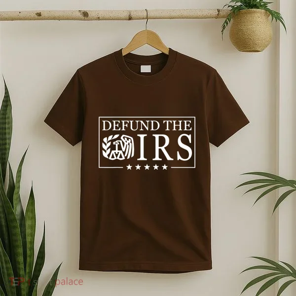 Defund The Irs T-Shirt