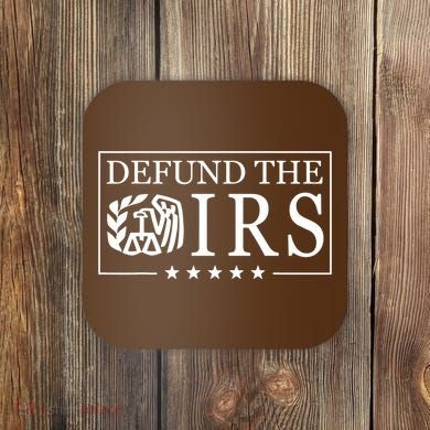 Defund The Irs Coaster