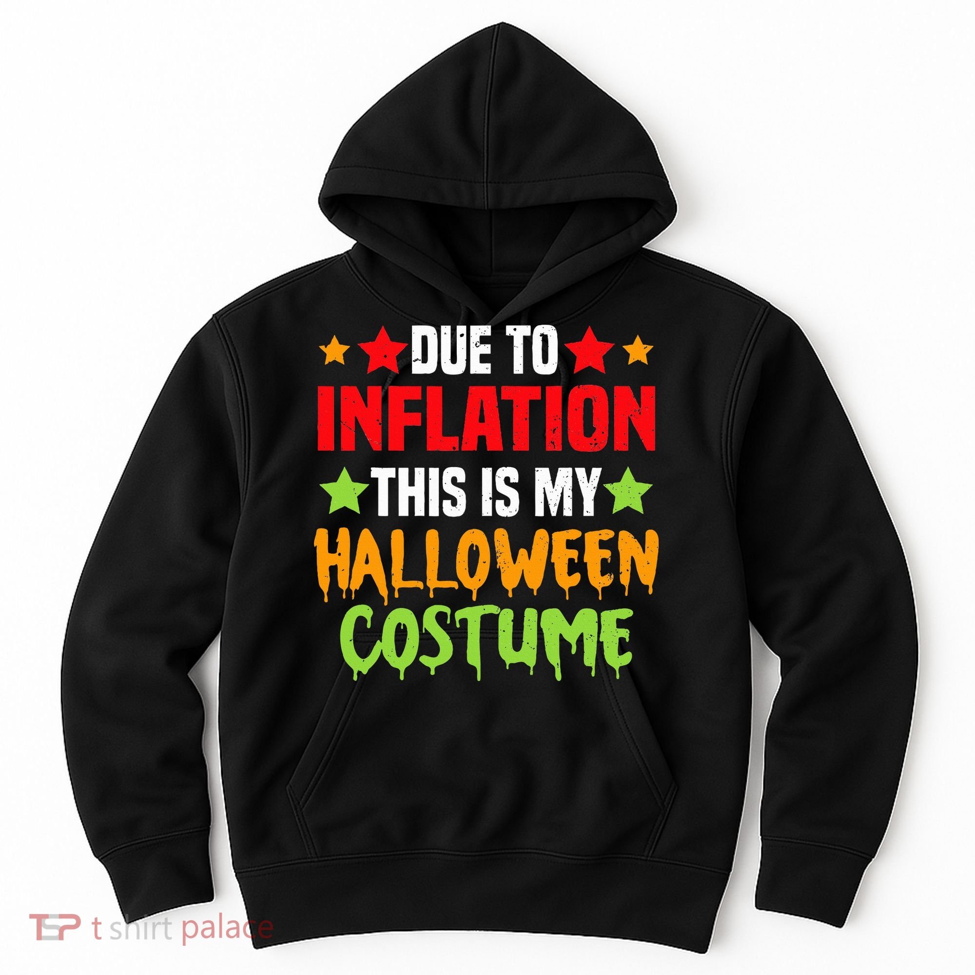 Due To Inflation This Is My Halloween Costume  Hoodie