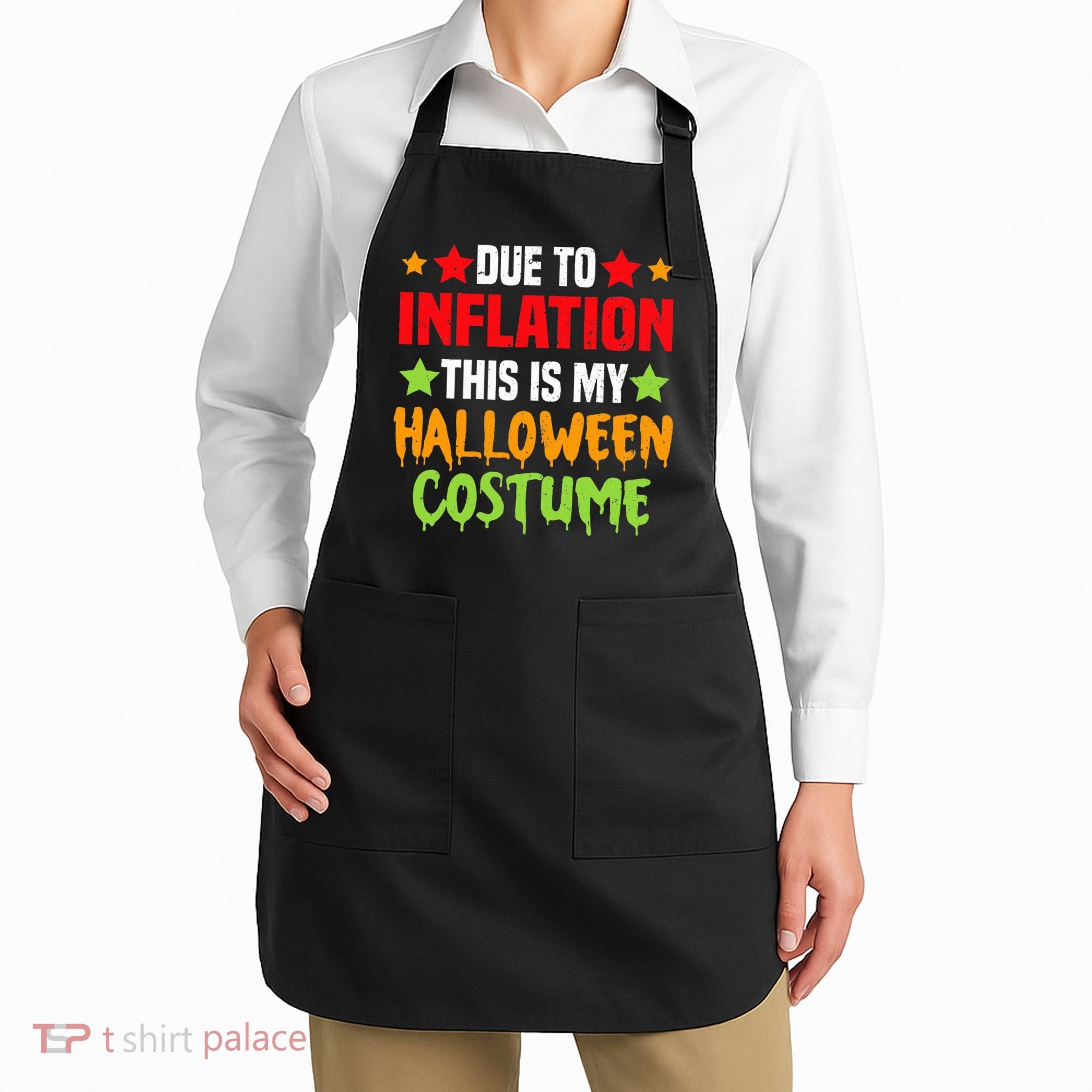 Due To Inflation This Is My Halloween Costume  Apron