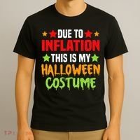 Due To Inflation This Is My Halloween Costume  T-Shirt thumb 3