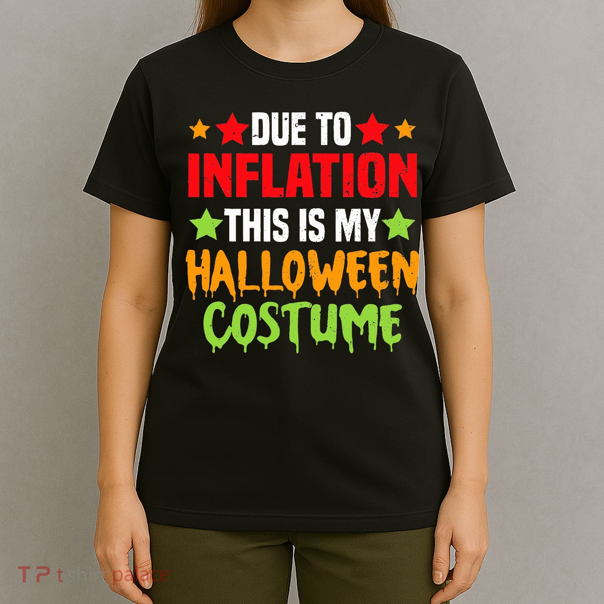Due To Inflation This Is My Halloween Costume  T-Shirt
