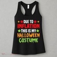 Due To Inflation This Is My Halloween Costume  Women's Tank Top thumb 3