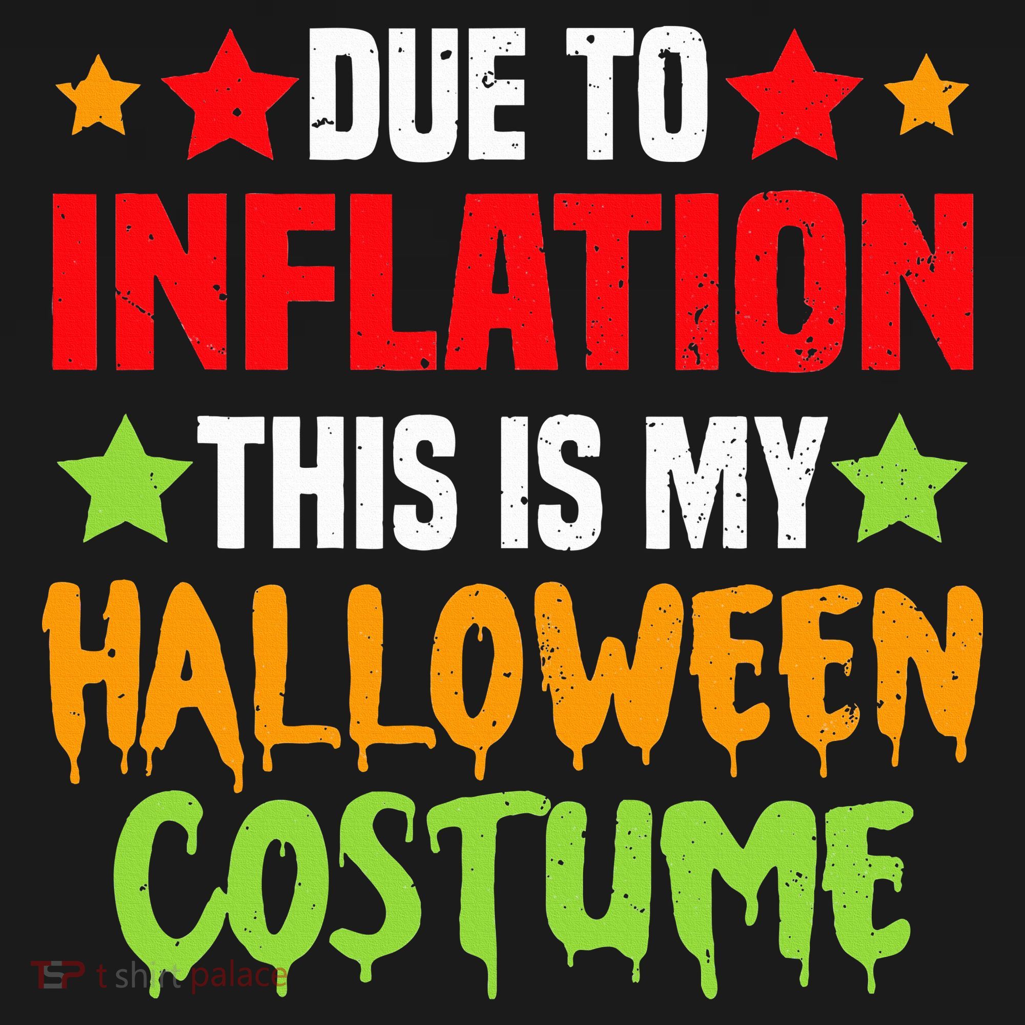 Due To Inflation This Is My Halloween Costume  Women's Tank Top