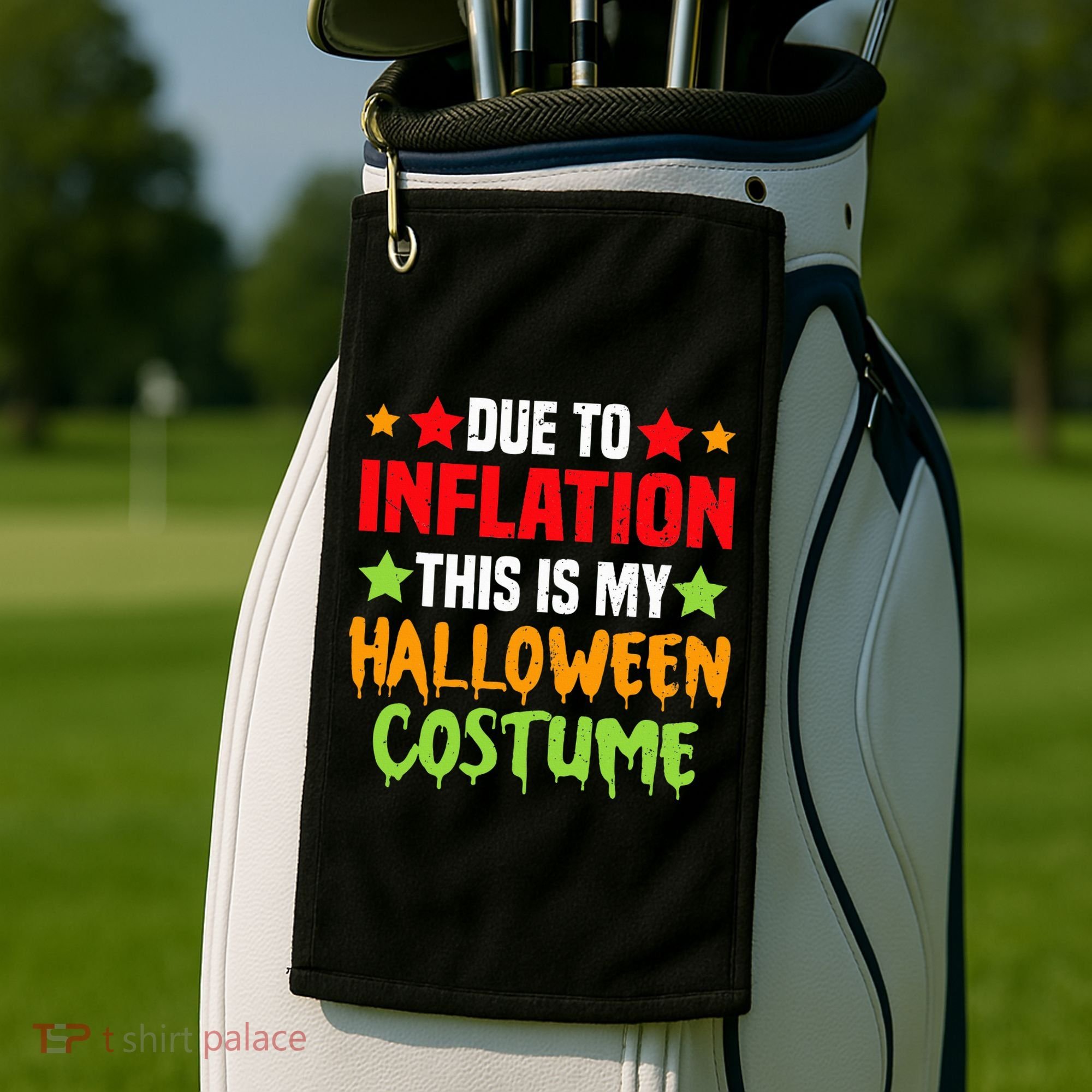 Due To Inflation This Is My Halloween Costume  Golf Towel