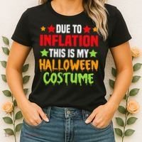 Due To Inflation This Is My Halloween Costume  Women's T-Shirt thumb 2