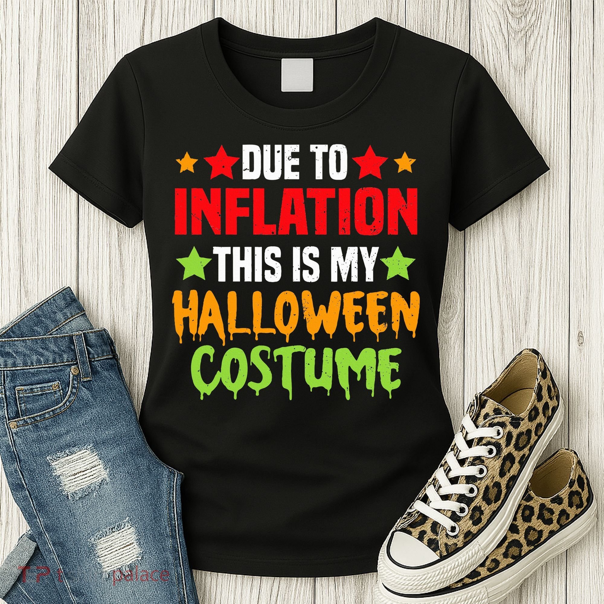 Due To Inflation This Is My Halloween Costume  Women's T-Shirt