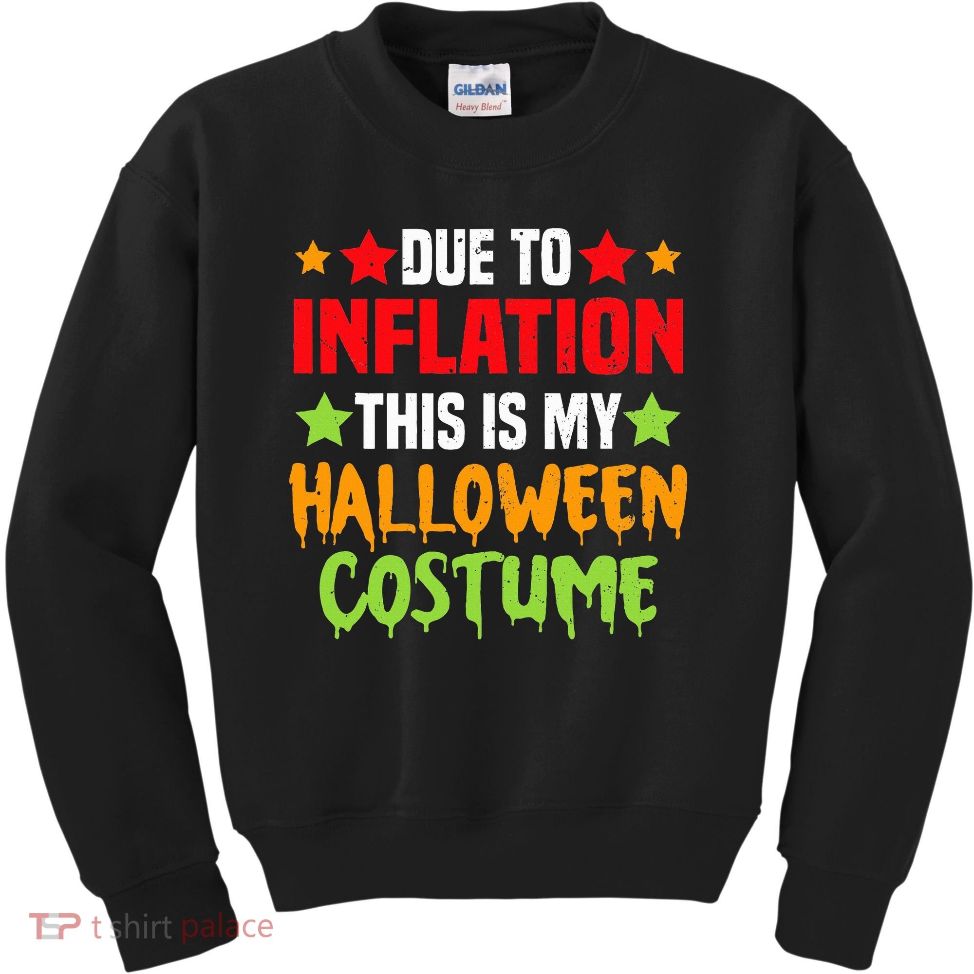 Due To Inflation This Is My Halloween Costume  Kids Sweatshirt