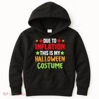 Due To Inflation This Is My Halloween Costume  Kids Hoodie thumb 0