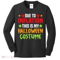 Due To Inflation This Is My Halloween Costume  Kids Long Sleeve Shirt thumb 0