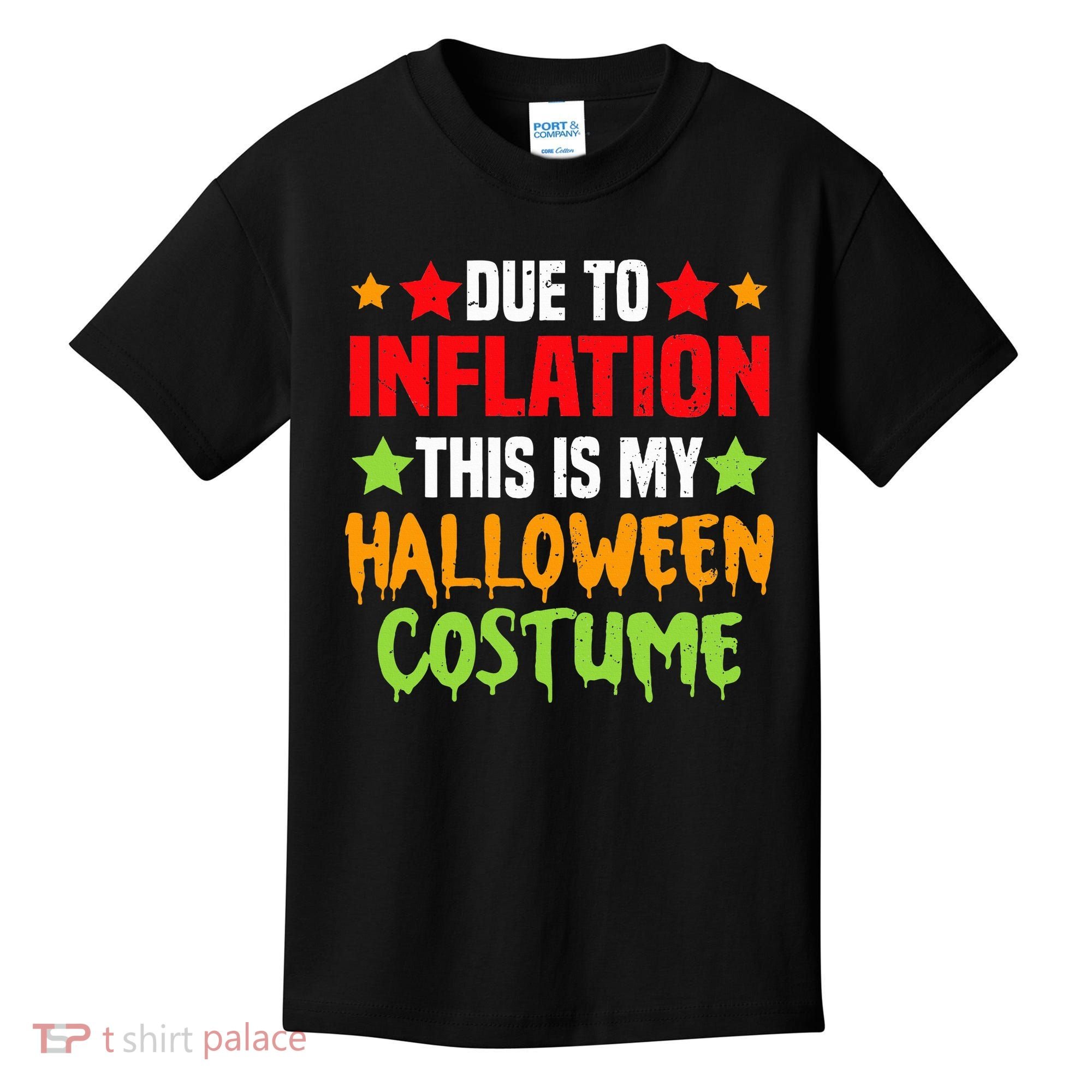 Due To Inflation This Is My Halloween Costume  Kids T-Shirt