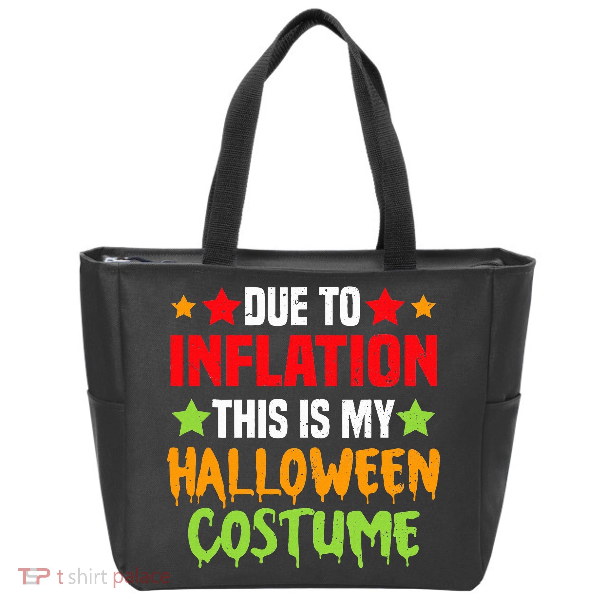 Due To Inflation This Is My Halloween Costume  Tote Bag