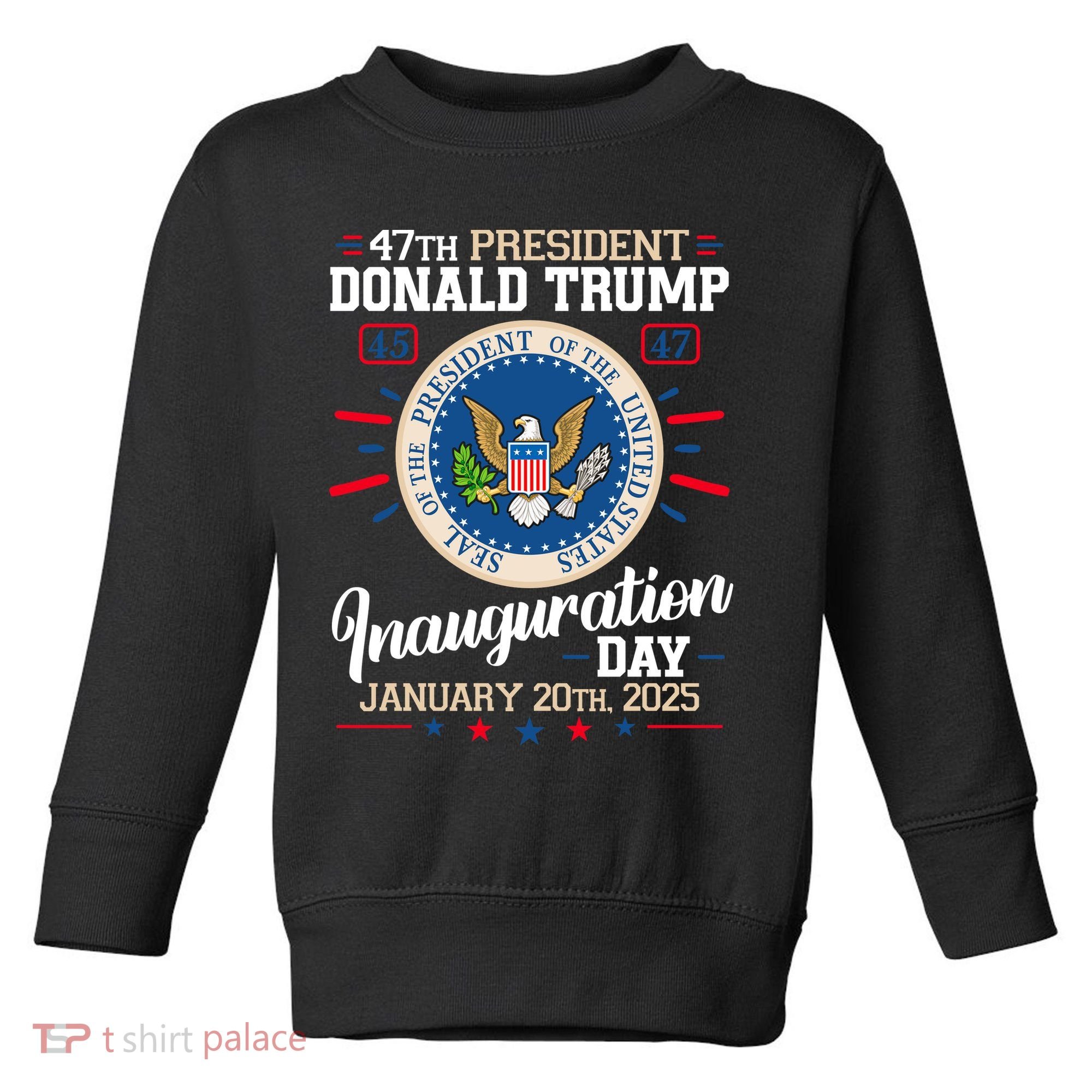 Donald Trump Inauguration Day 2025 Toddler Sweatshirt