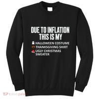 Due To Inflation This Is My Halloween Thanksgiving Christmas Sweatshirt thumb 0