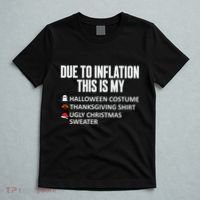 Due To Inflation This Is My Halloween Thanksgiving Christmas T-Shirt thumb 5