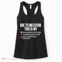 Due To Inflation This Is My Halloween Thanksgiving Christmas Women's Tank Top thumb 0
