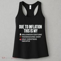 Due To Inflation This Is My Halloween Thanksgiving Christmas Women's Tank Top thumb 3