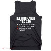 Due To Inflation This Is My Halloween Thanksgiving Christmas Tank Top thumb 0