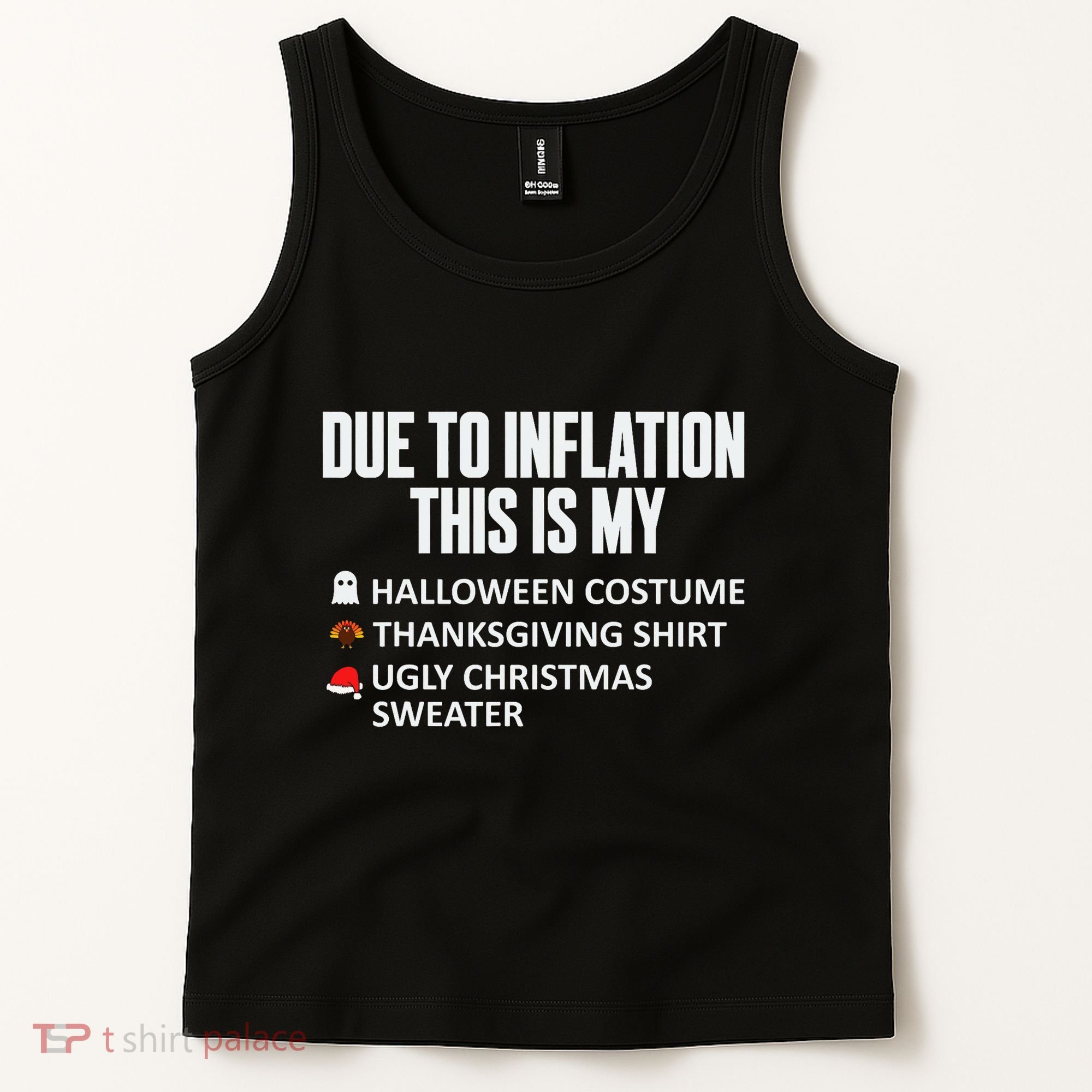 Due To Inflation This Is My Halloween Thanksgiving Christmas Tank Top