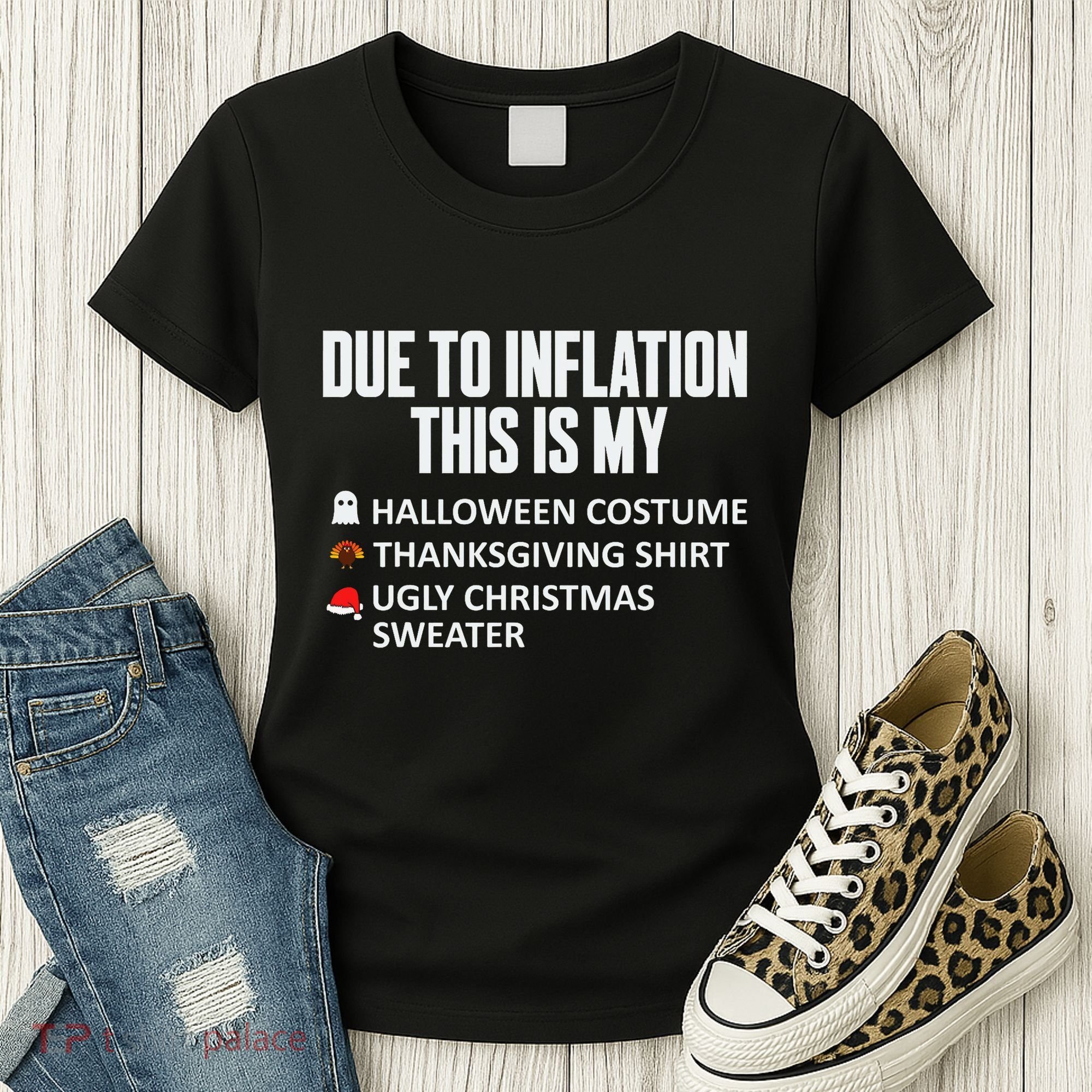 Due To Inflation This Is My Halloween Thanksgiving Christmas Women's T-Shirt