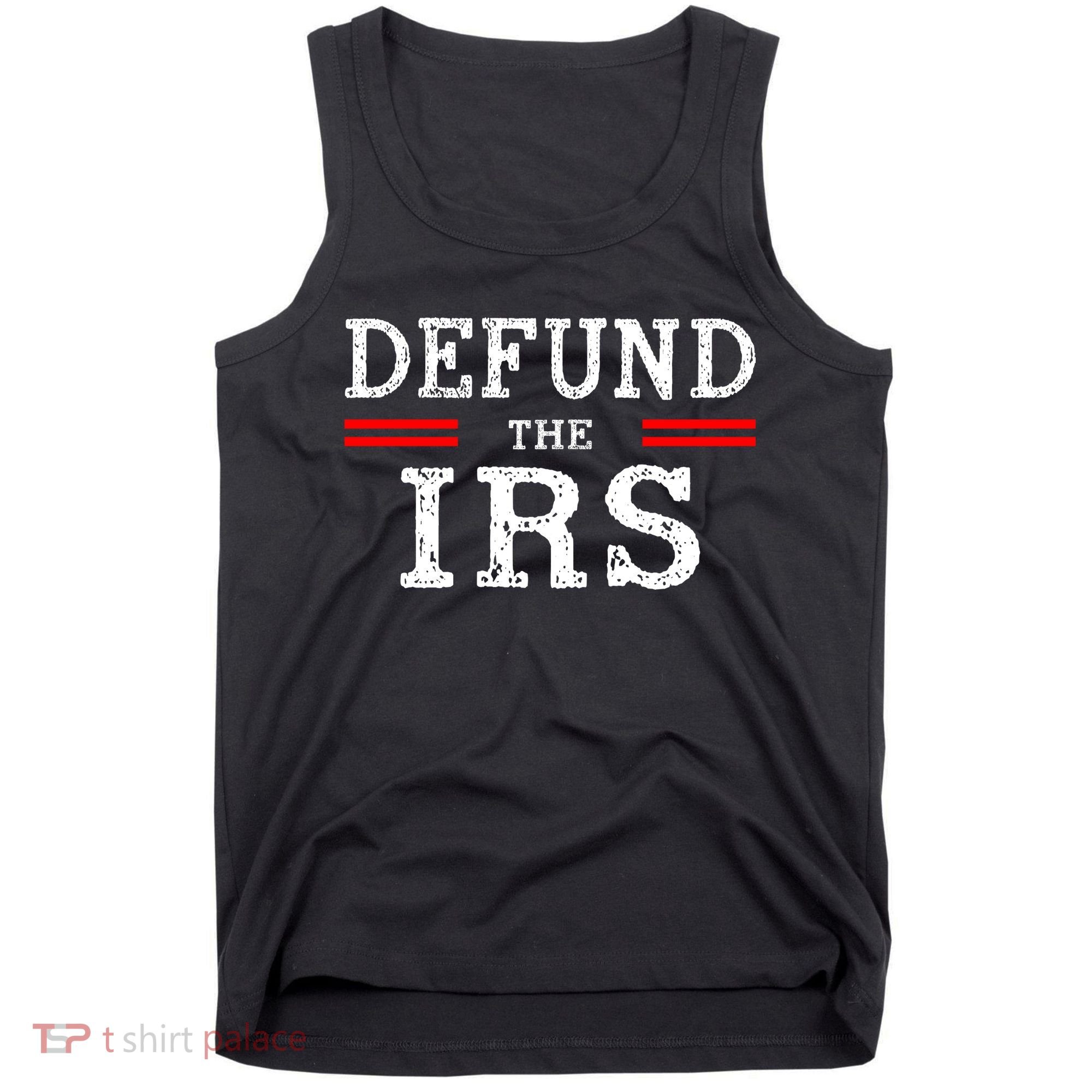 Defund The IRS Tank Top