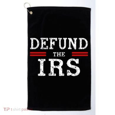 Defund The IRS Golf Towel