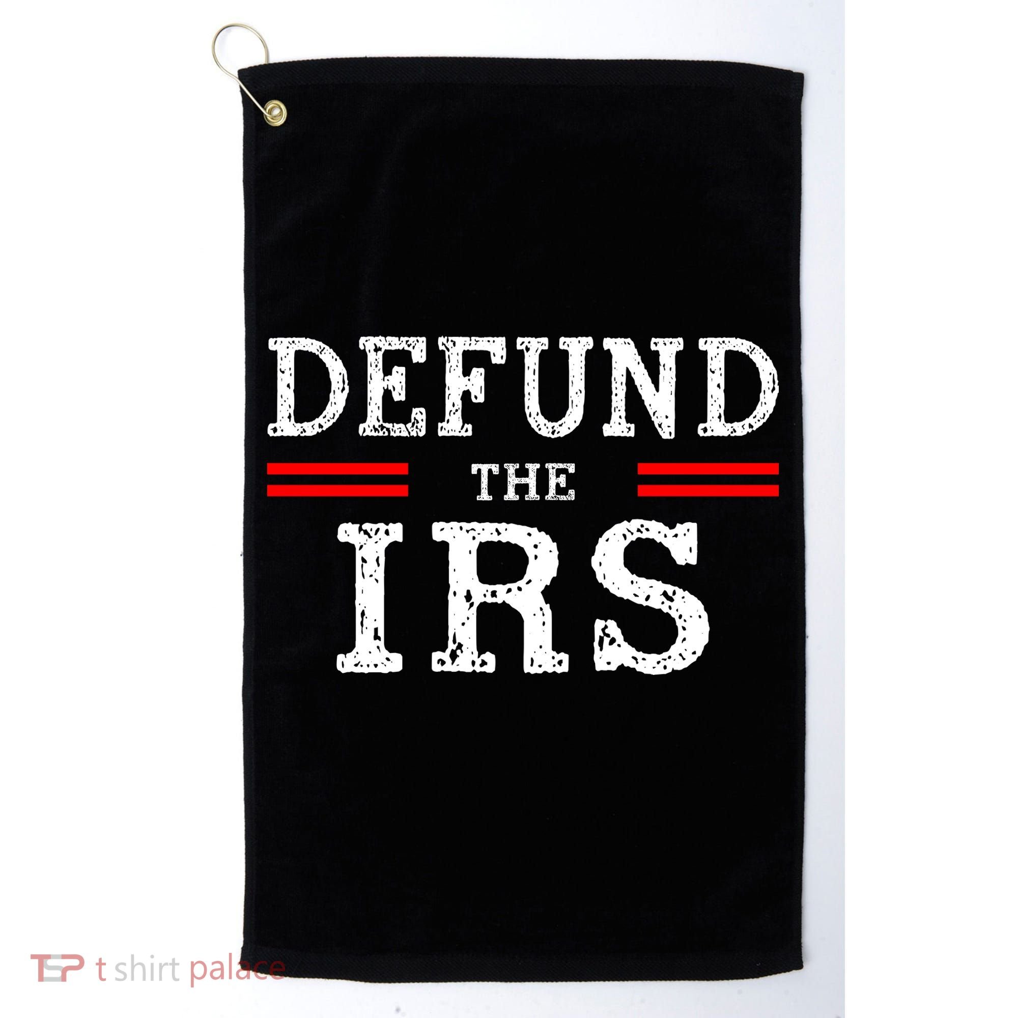 Defund The IRS Golf Towel