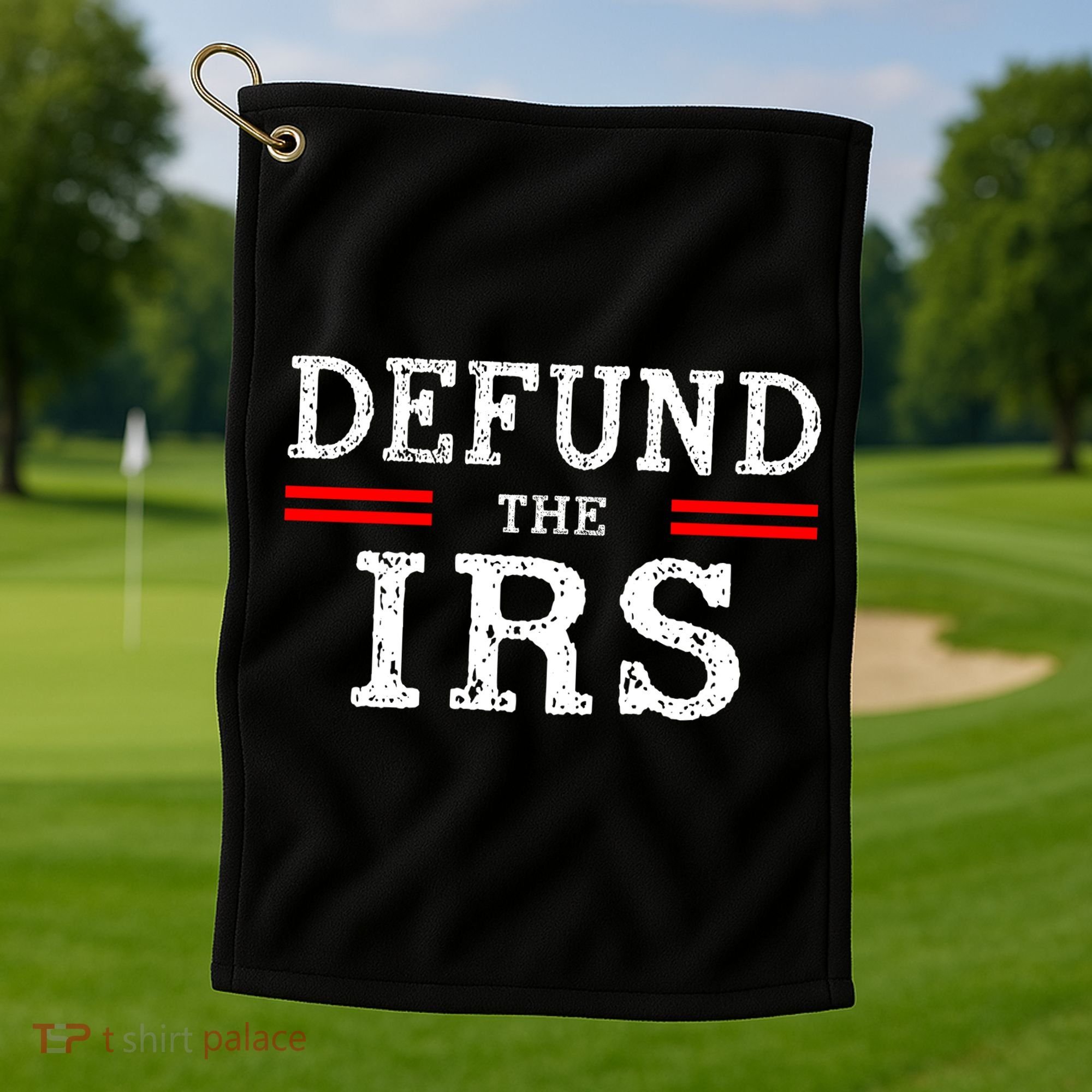 Defund The IRS Golf Towel