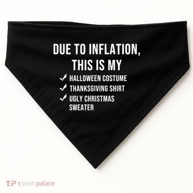 Due To Inflation This Is My Halloween Costume Generic Funny USA-Made Doggie Bandana