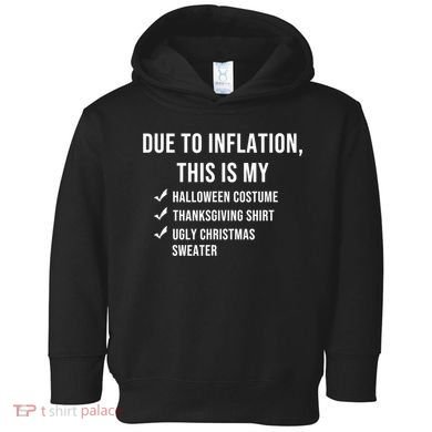 Due To Inflation This Is My Halloween Costume Generic Funny Toddler Hoodie