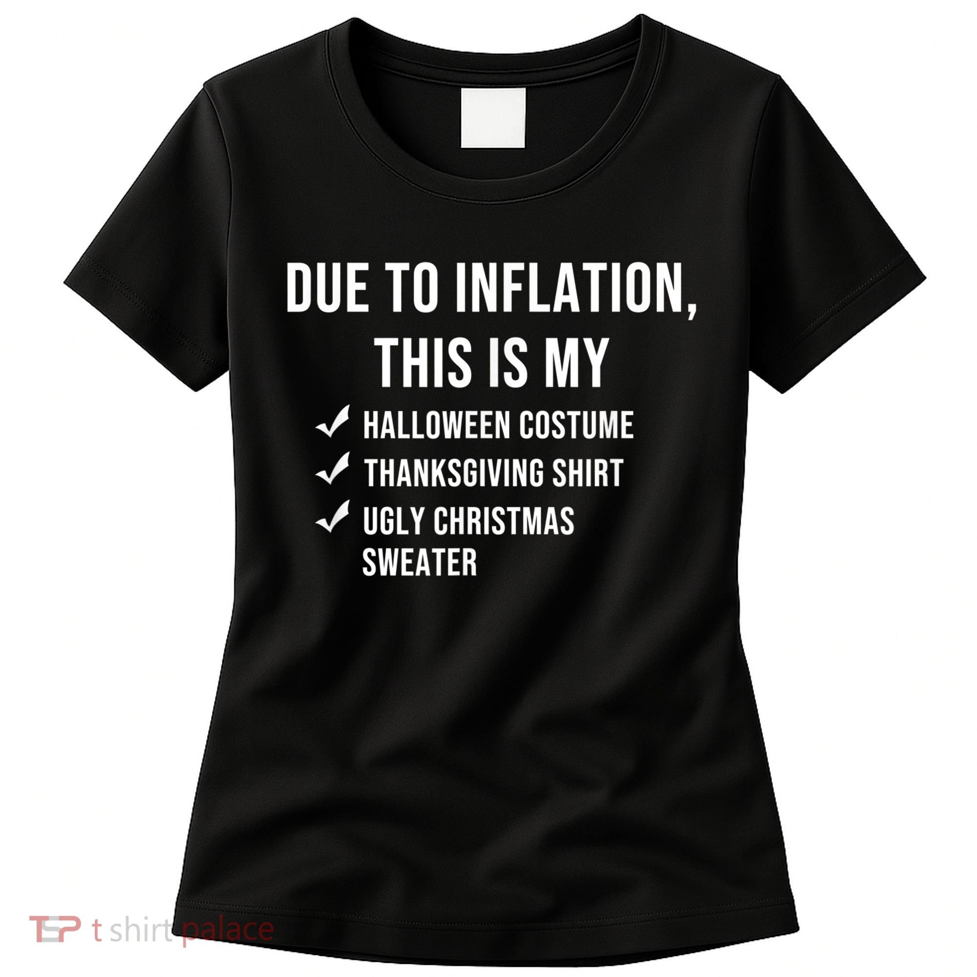Due To Inflation This Is My Halloween Costume Generic Funny Women's T-Shirt